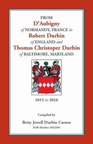From D'Aubigny of Normandy, France to Robert Durbin of England and Thomas Christoper Durbin of Baltimore, Maryland image number 0
