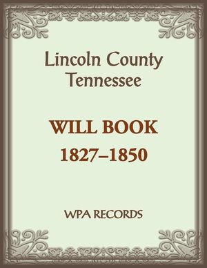 Lincoln County, Tennessee Will Book 1837-1850 image number 0