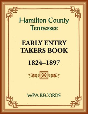 Hamilton County, Tennessee Early Entry Takers Book, 1824-1897 image number 0