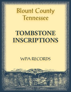 Blount County, Tennessee, Tombstone Inscriptions image number 0