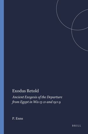 Exodus Retold: Ancient Exegesis of the Departure from Egypt in Wis 15-21 and 19:1-9 image number 0