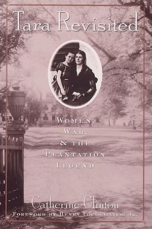 Tara Revisited: Women, War, & the Plantation Legend image number 0