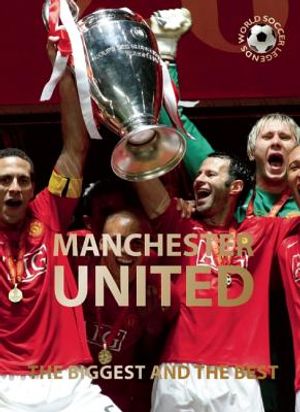 Manchester United: The Biggest and the Best image number 0