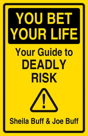 You Bet Your Life: Your Guide to Deadly Risk image number 0
