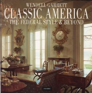 Classic America: The Federal Style and Beyond image number 0