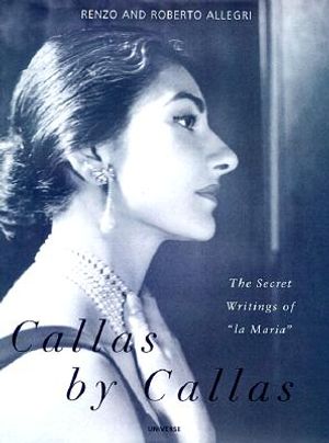 Callas by Callas: The Secret Writings of La Maria image number 0