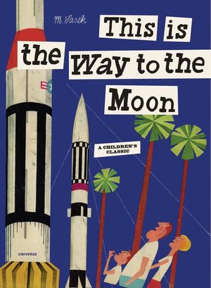 This Is the Way to the Moon: A Children's Classic image number 0