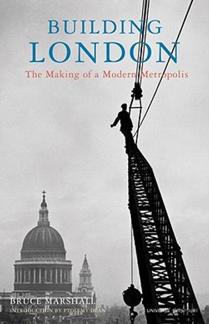 Building London: The Making of a Modern Metropolis image number 0