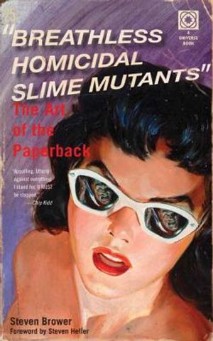 Breathless Homicidal Slime Mutants: The Art of the Paperback image number 0