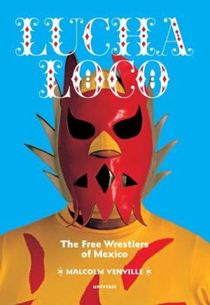 Lucha Loco: The Free Wrestlers of Mexico image number 0
