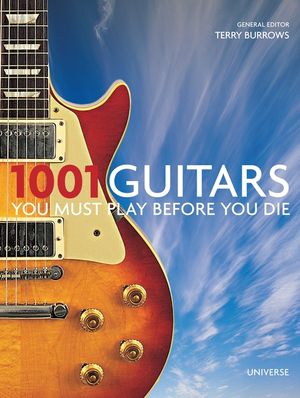 1001 Guitars You Must Play Before You Die image number 0