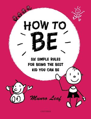 How to Be: Six Simple Rules for Being the Best Kid You Can Be image number 0