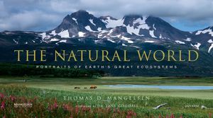 The Natural World: Portraits of Earth's Great Ecosystems image number 0