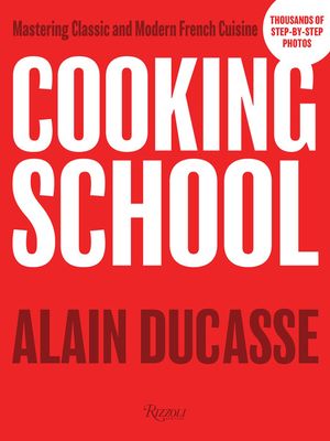 Cooking School: Mastering Classic and Modern French Cuisine image number 0