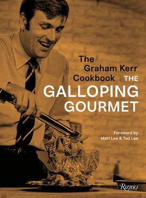 The Graham Kerr Cookbook: By the Galloping Gourmet image number 0
