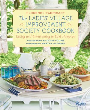 The Ladies' Village Improvement Society Cookbook: Eating and Entertaining in East Hampton image number 0