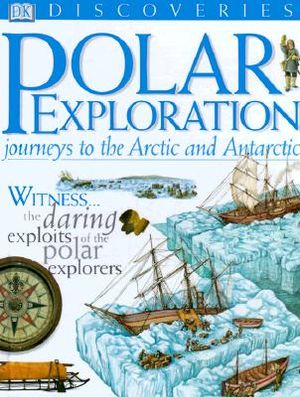 Polar Exploration: Journeys to the Arctic & Antarc image number 0