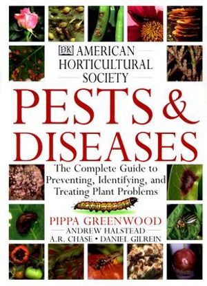 American Horticultural Society Pests & Diseases: The Complete Guide to Preventing, Identifying, and Treating Plant Problems image number 0