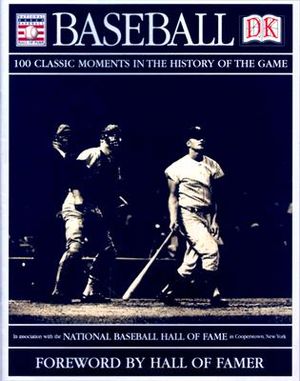 Baseball: 100 Classic Moments in the History of the Game image number 0