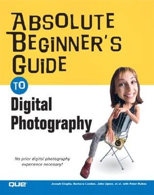 Absolute Beginner's Guide to Digital Photography image number 0