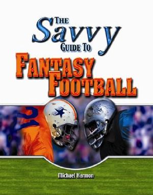 The Savvy Guide to Fantasy Football image number 0