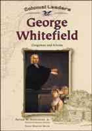 George Whitefield: Clergyman and Scholar image number 0