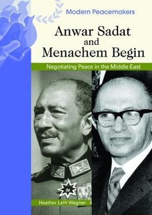 Anwar Sadat and Menachem Begin: Negotiating Peace in the Middle East image number 0