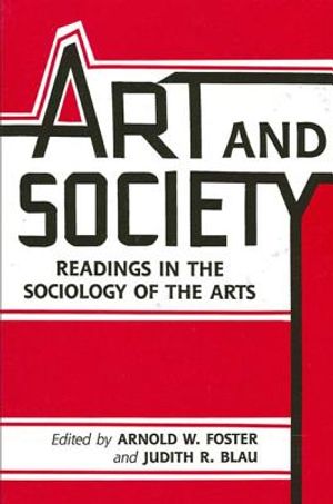 Art and Society: Readings in the Sociology of the Arts image number 0