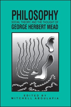 Philosophy, Social Theory, and the Thought of George Herbert Mead image number 0