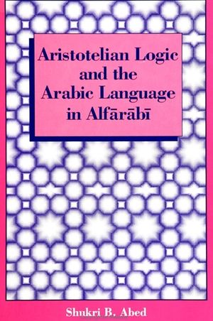 Aristotelian Logic and the Arabic Language in Alfarabi image number 0