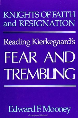 Knights of Faith and Resignation: Reading Kierkegaard's Fear and Trembling image number 0