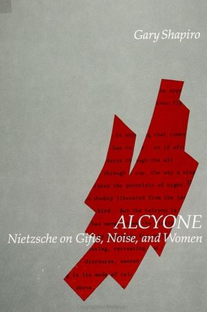 Alcyone: Nietzsche on Gifts, Noise, and Women image number 0