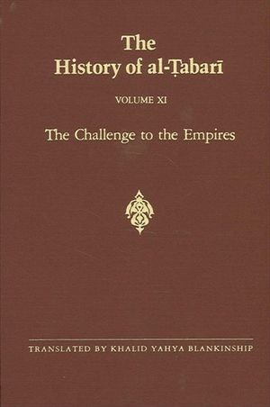 The History of Al-Tabari Vol. 11: The Challenge to the Empires A.D. 633-635/A.H. 12-13 image number 0