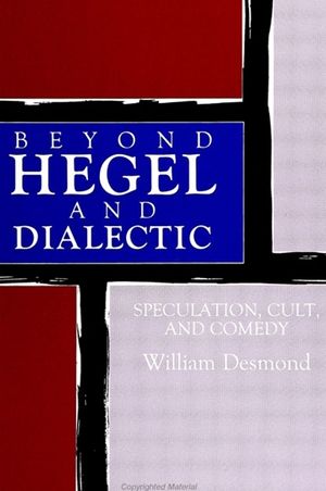 Beyond Hegel and Dialectic: Speculation, Cult, and Comedy image number 0