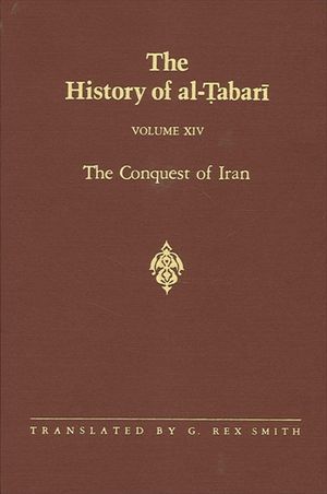The History of Al-Tabari Vol. 14: The Conquest of Iran A.D. 641-643/A.H. 21-23 image number 0