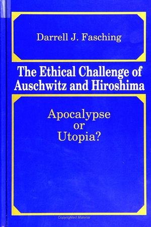 The Ethical Challenge of Auschwitz and Hiroshima: Apocalypse or Utopia? image number 0