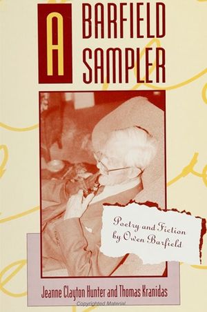 A Barfield Sampler: Poetry and Fiction by Owen Barfield image number 0