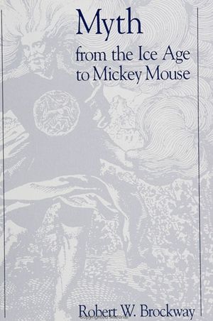 Myth from the Ice Age to Mickey Mouse image number 0