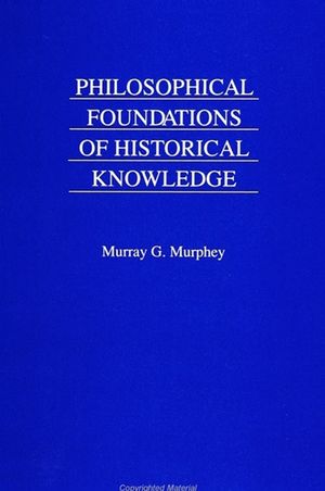 Philosophical Foundations of Historical Knowledge image number 0