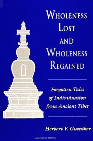 Wholeness Lost and Wholeness Regained: Forgotten Tales of Individuation from Ancient Tibet image number 0