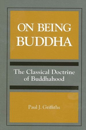 On Being Buddha: The Classical Doctrine of Buddhahood image number 0