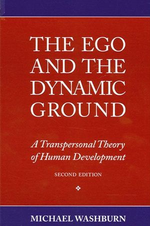 The Ego and the Dynamic Ground: A Transpersonal Theory of Human Development, Second Edition image number 0