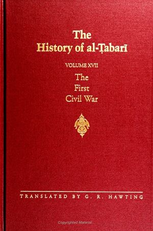 The History of Al-Tabari Vol. 17: The First Civil War: From the Battle of Siffin to the Death of 'ali A.D. 656-661/A.H. 36-40 image number 0