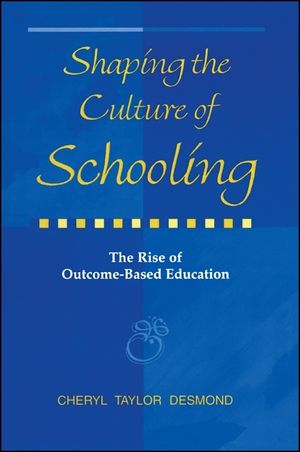 Shaping the Culture of Schooling: The Rise of Outcome-Based Education image number 0