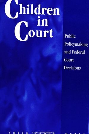 Children in Court: Public Policymaking and Federal Court Decisions image number 0