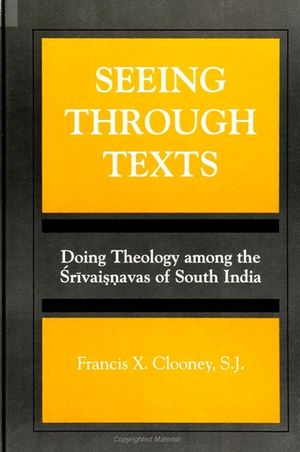 Seeing Through Texts: Doing Theology Among the Srivaisnavas of South India image number 0