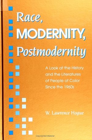 Race, Modernity, Postmodernity: A Look at the History and the Literatures of People of Color Since the 1960s image number 0