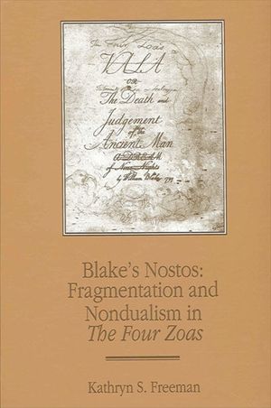 Blake's Nostos: Fragmentation and Nondualism in the Four Zoas image number 0
