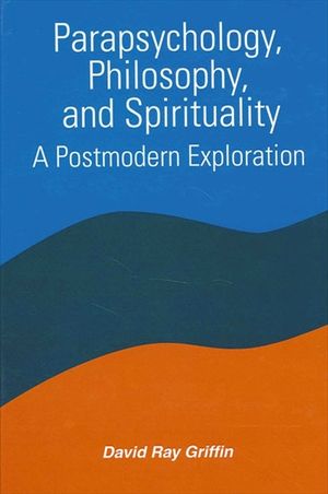 Parapsychology, Philosophy, and Spirituality: A Postmodern Exploration image number 0