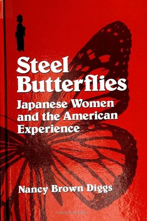 Steel Butterflies: Japanese Women and the American Experience image number 0